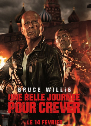 Une belle journe pour crever - A Good Day to Die Hard