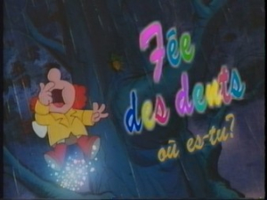 La Fe des Dents - Tooth Fairy, Where are you? (tv)