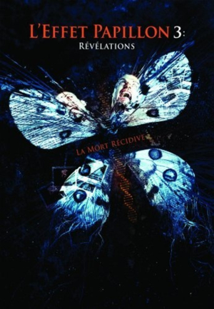 L'Effet papillon 3: Rvlations - The Butterfly Effect 3: Revelations
