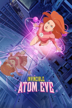 Invincible : Atome ve - Invincible: Atom Eve (tv)