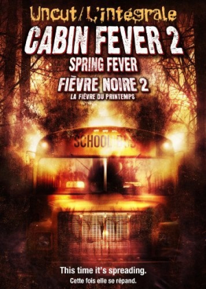 Fièvre noire 2: La fièvre du printemps - Cabin Fever 2: Spring Fever