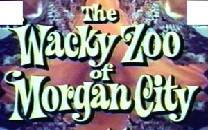 Le drle de zoo de Morganville - The Wacky Zoo of Morgan City (tv)